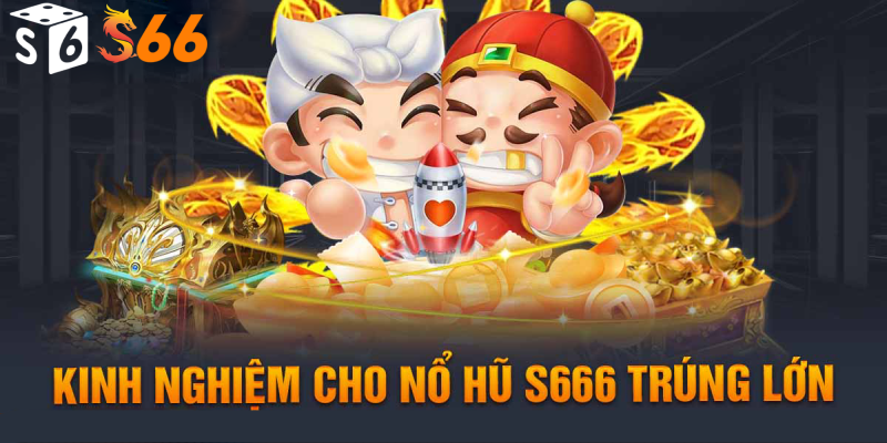 Tại sao Nổ Hũ S66 lại trở thành lựa chọn hàng đầu?