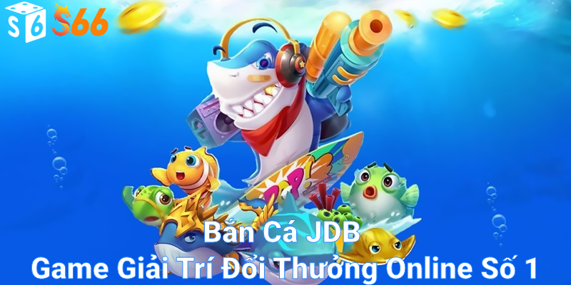 Đôi nét về bắn cá JDB